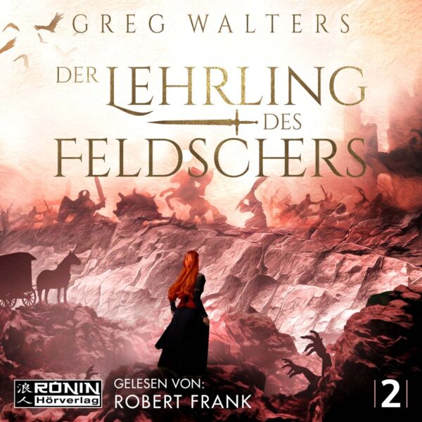 Der Lehrling des Feldschers 2 (Die Feldscher-Chroniken)
