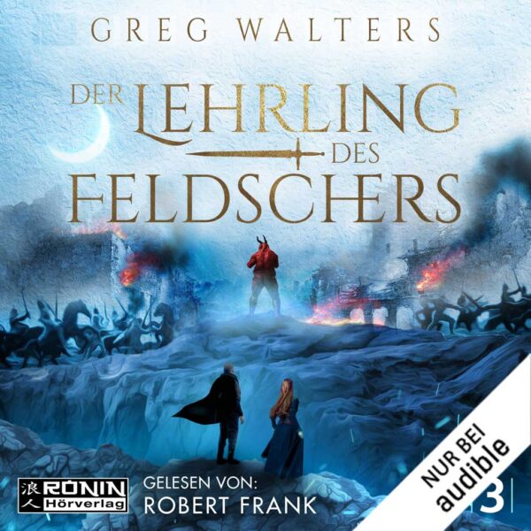 Der Lehrling des Feldschers 3 (Die Feldscher-Chroniken)