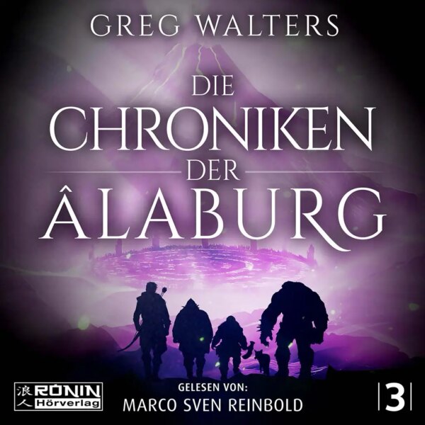 Cover von Die Chroniken der Âlaburg von Greg Walters, Hörbuch gelesen von Marco Sven Reinbold, Band 3.
