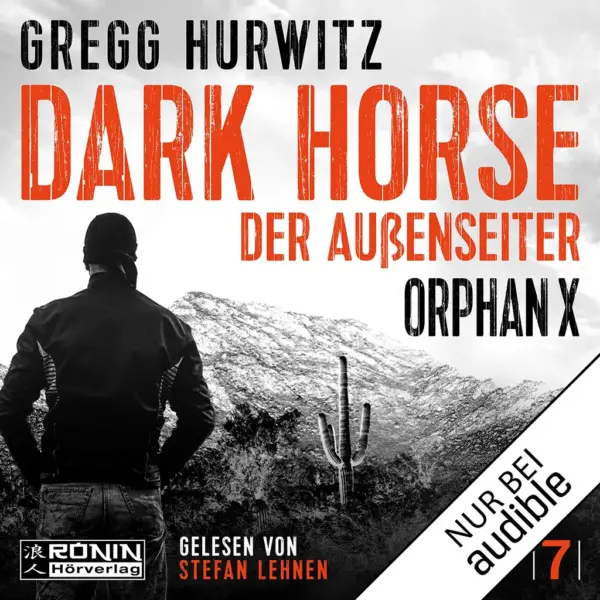 Dark Horse – Der Außenseiter (Orphan X 7)