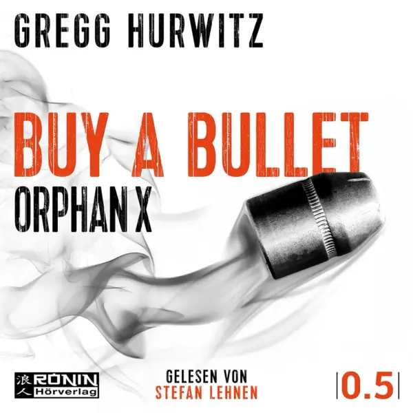 Buy a Bullet: Eine Orphan X 0.5 Kurzgeschichte (Orphan X 0,5)
