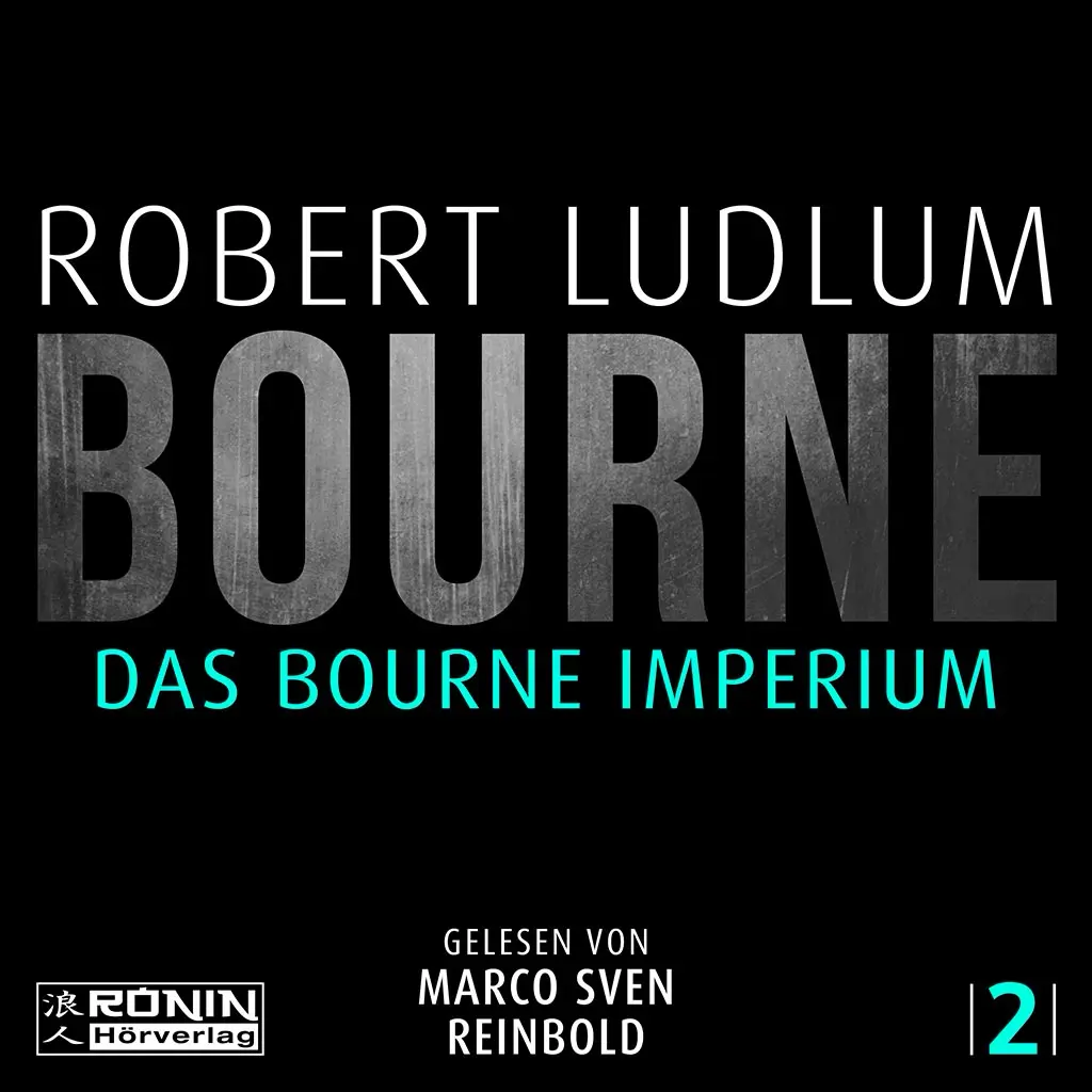 Cover des Hörbuchs Das Bourne Imperium von Robert Ludlum, gelesen von Marco Sven Reinbold, erschienen bei Rönin Hörverlag.