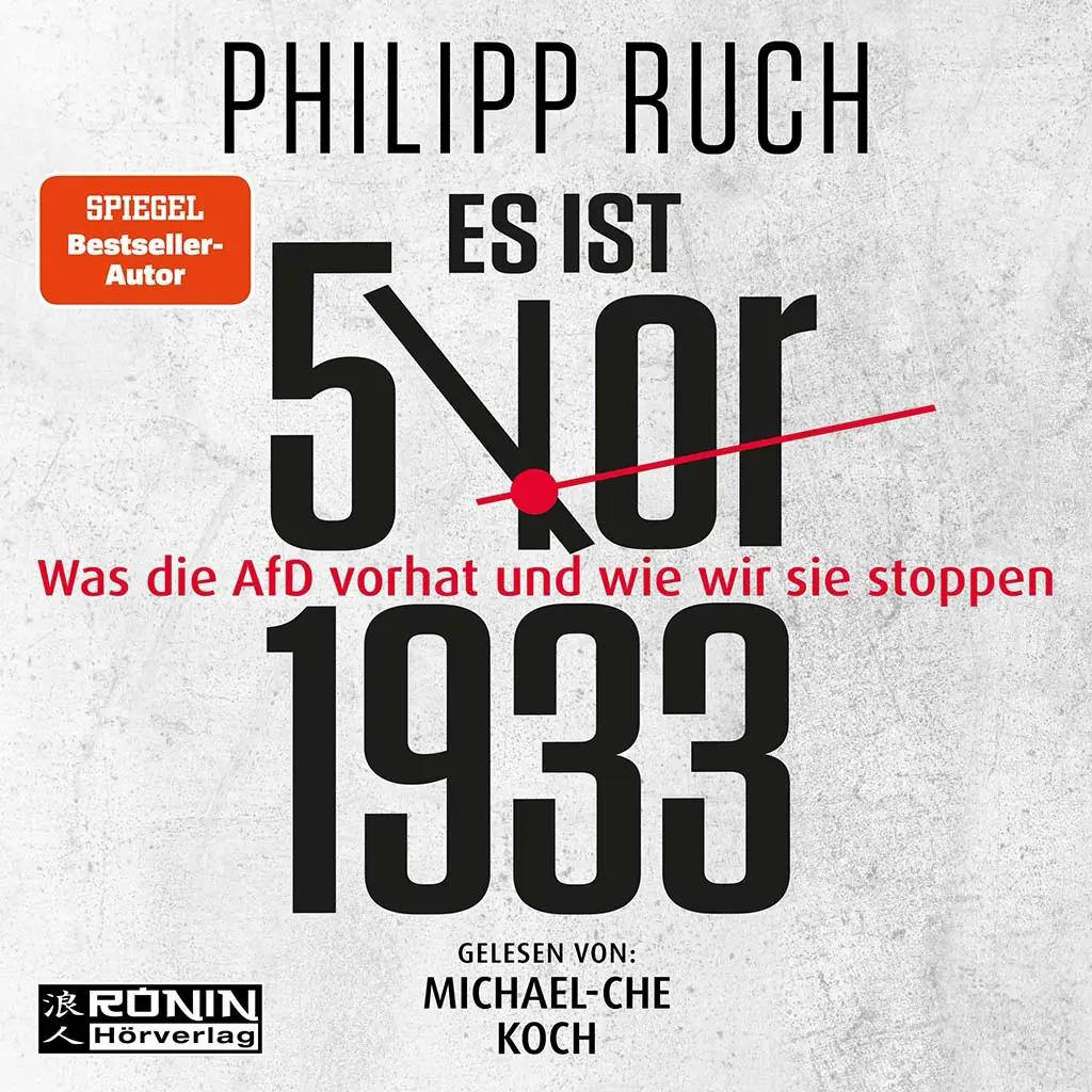 Buchcover von Es ist 5 vor 1933 von Philipp Ruch, über die AfD und wie wir sie stoppen können.
