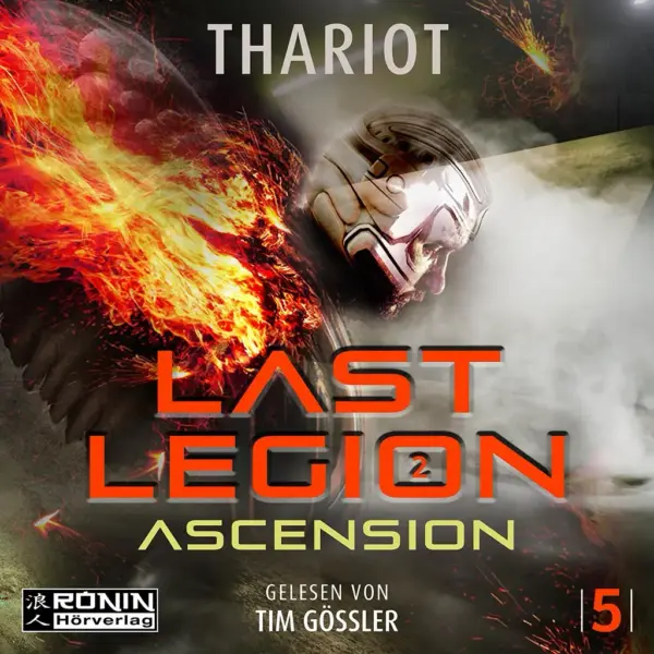 Buchcover von Last Legion 2: Ascension von Thariot, mit Krieger und Feuer, Hörbuchversion gelesen von Tim Gössler.