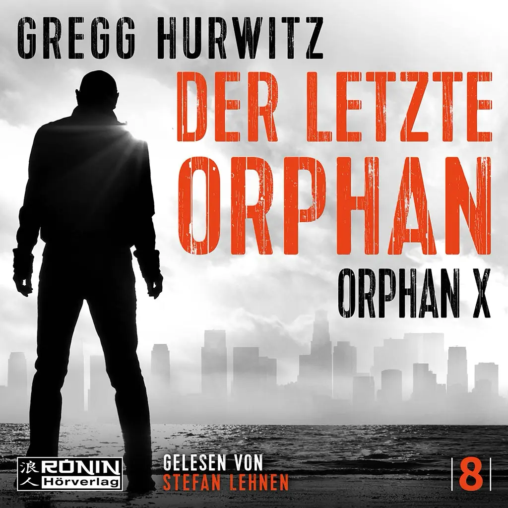Buchcover Der Letzte Orphan von Gregg Hurwitz, düstere Silhouette und Stadtansicht im Hintergrund, Hörbuchversion.