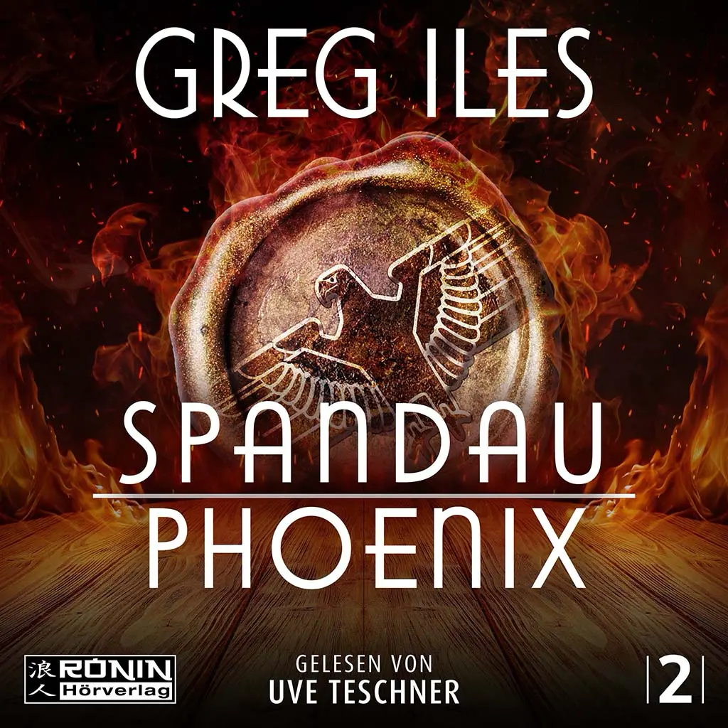 Cover des Hörbuchs Spandau Phoenix von Greg Iles, gelesen von Uve Teschner, mit einem Adler in Flammen.