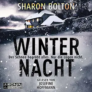 Hörbuchcover Winternacht von Sharon Bolton mit schneebedecktem Haus und Schneefall. Gelesen von Josefine Hoffmann.