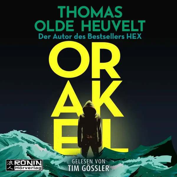 Cover des Hörbuchs Orakel von Thomas Olde Heuvelt, gelesen von Tim Gössler, mit mystischem Motiv und stürmischer See.