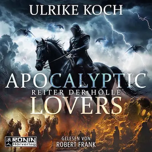Buchcover von Apocalyptic Lovers von Ulrike Koch: apokalyptischer Reiter auf schwarzem Pferd, bedrohliche Atmosphäre.