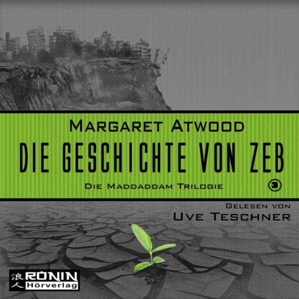 Die Geschichte von Zeb (MaddAddam 3)