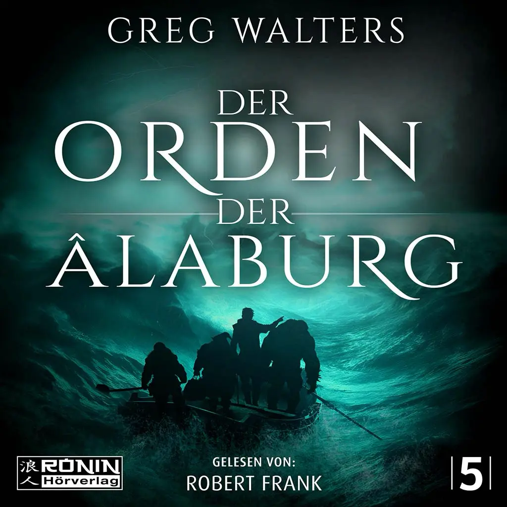 „Der Orden der Âlaburg“ von Greg Walters, Abenteuerbuch-Cover mit Boot und stürmischer See, gelesen von Robert Frank.