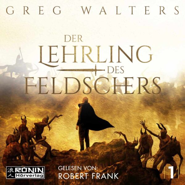 Der Lehrling des Feldschers 1 (Die Feldscher-Chroniken)